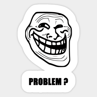 Problem ? (Black Text) Sticker